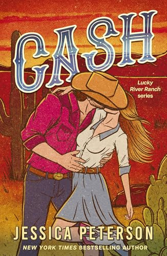 Cash: A new must-read, wildly sexy, enemies-to-lovers small-town cowboy romance