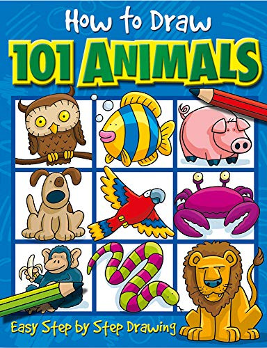 How to Draw 101 Animals: Step-by-step drawing book for children ages 5+