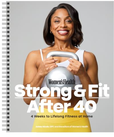 Women's Health Strong & Fit After 40: 4 Weeks to Lifelong Fitness at Home