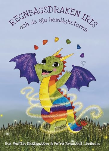 Regnbågsdraken Iris & de sju hemligheterna