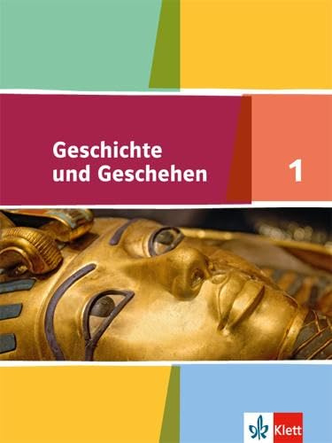 Geschichte und Geschehen 1. Ausgabe für Nordrhein-Westfalen, Hamburg, Mecklenburg-Vorpommern, Schleswig-Holstein, Sachsen-Anhalt Gymnasium: Schulbuch ... (Geschichte und Geschehen. Sekundarstufe I)