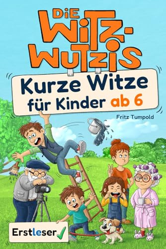 Die Witzwutzis – Kurze Witze für Kinder ab 6: Über 180 kurze, lustige Kinderwitze, Scherzfragen und Zungenbrecher – liebevoll handgezeichnet, ideal ... Jahre, Erstleser und alle, die gerne lachen.