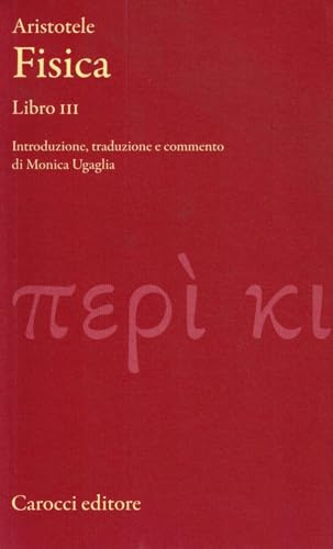 Fisica. Libro III. Testo greco a fronte