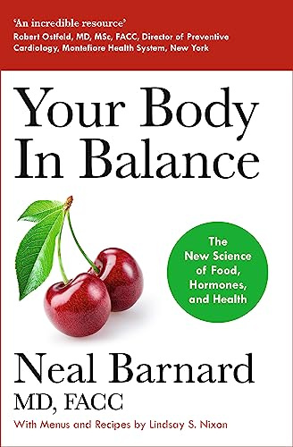 Your Body In Balance: The New Science of Food, Hormones and Health - the Bestselling Solution for Reducing Pain, Improving Health and Losing Weight