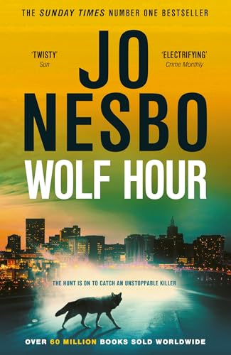 Wolf Hour: the gripping new thriller from the Sunday Times bestselling author and crime sensation
