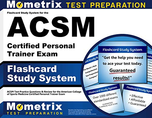 Flashcard Study System for the Acsm Certified Personal Trainer Exam: Acsm Test Practice Questions & Review for the American College of Sports Medicine Certified Personal Trainer Exam