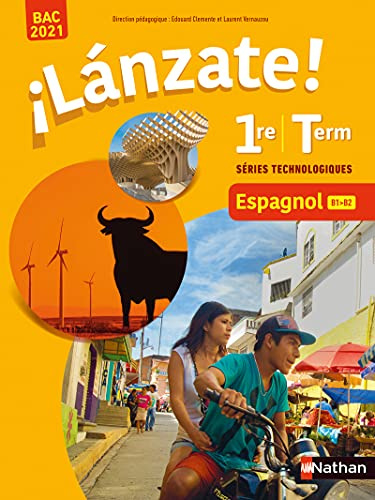 ¡Lánzate! Espagnol 1re/Term Séries technologiques