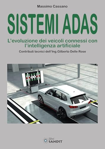 Sistemi ADAS. L'evoluzione dei veicoli connessi con l'intelligenza artificiale