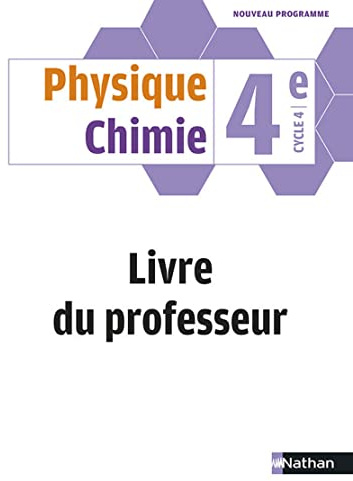 Physique Chimie 4e - Livre du Professeur 2017