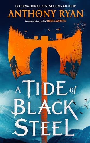 A Tide of Black Steel: the bloody first novel in a blockbuster epic fantasy series with a strong Norse flavour