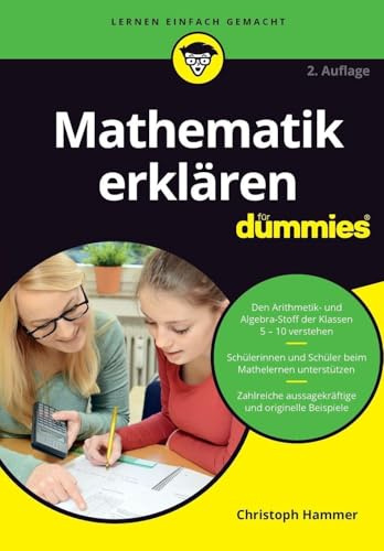 Mathematik erklären für Dummies (...für Dummies)