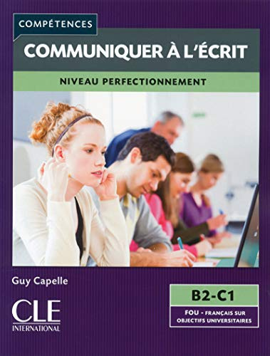 Communiquer À L'Écrit. Niveau Perfectionnement. Livre: Communiquer a l'ecrit B2-C1 Livre (GRAMMAIRE)
