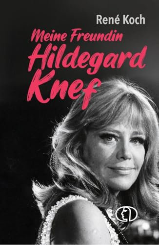 Meine Freundin Hildegard Knef: Die Diva und ihr Visagist (Minibibliothek)