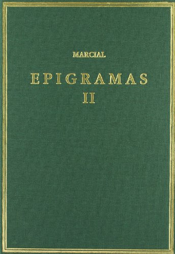 Epigramas. Vol. II. Libros 8-14 (Alma Mater)