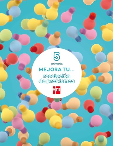 Mejora tu... resolución de problemas. 5 Primaria