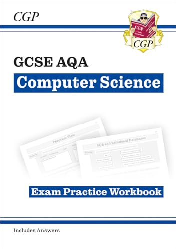 GCSE Computer Science AQA Exam Practice Workbook includes answers: perfect for the 2026 and 2027 exams (CGP AQA GCSE Computer Science)