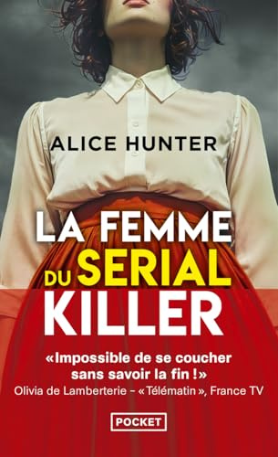 La Femme du serial killer - Impossible de se coucher sans savoir la fin Olivia de Lamberterie