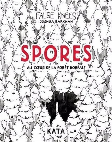 Spores. Au coeur de la forêt boréale