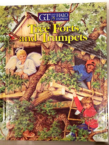 Tree Forts and Trumpets (G.T. and the Halo Express, No 2)