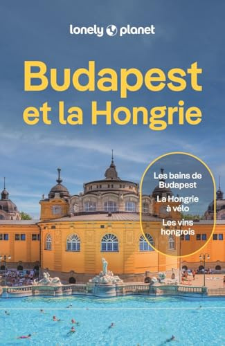 Lonely Planet Guide Budapest et la Hongrie 2026-2027: | Itinéraires, expériences, conseils pratiques