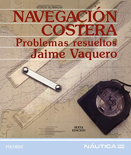Navegación costera: Problemas resueltos (Náutica)