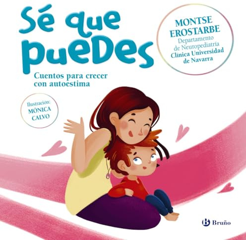 Sé que puedes: Cuentos para crecer con autoestima (Castellano - A PARTIR DE 3 AÑOS - CUENTOS - Cuentos cortos)
