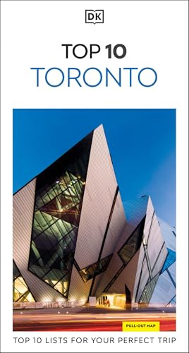 DK Eyewitness Top 10 Toronto: Top 10 lists for your perfect trip, plus an all-weather folded map