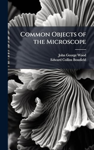 Common Objects of the Microscope