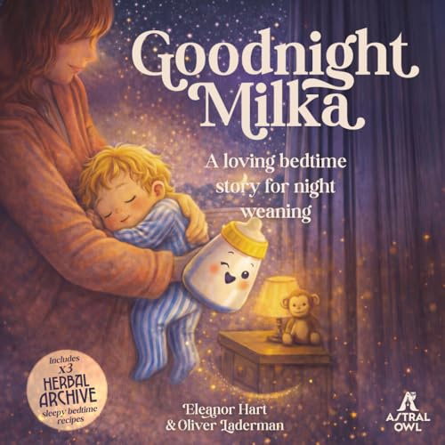 Goodnight Milka: A loving bedtime story for night weaning