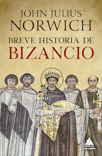 Breve historia de Bizancio: 106 (Ático Historia)