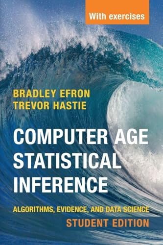Computer Age Statistical Inference, Student Edition: Algorithms, Evidence, and Data Science: 6 (Institute of Mathematical Statistics Monographs, Series Number 6)