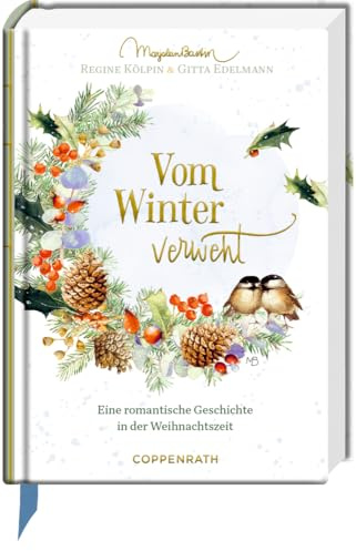 Vom Winter verweht: Eine romantische Geschichte in der Weihnachtszeit: Historischer Liebesroman in winterlichem Setting, durchgehend illustriert