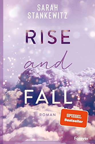 Rise and Fall: Faith-Reihe | Der BookTok Erfolg und SPIEGEL-Bestseller: Friends-To-Lovers Romance, der unter die Haut geht und Hoffnung schenkt