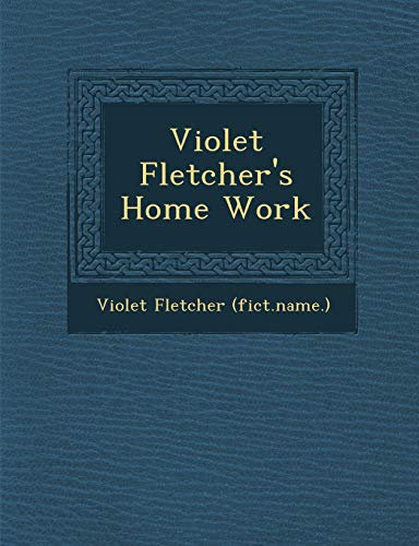 Violet Fletcher's Home Work
