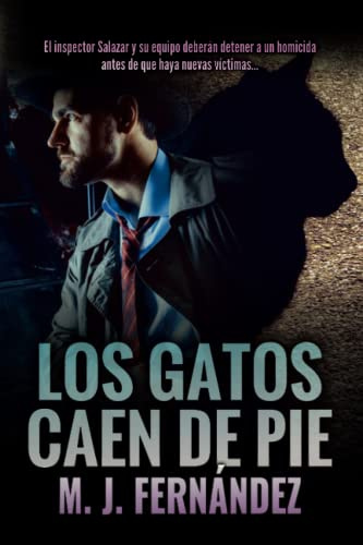 Los gatos caen de pie.: (Inspector Salazar 06) Novela negra española (Serie del inspector Salazar)