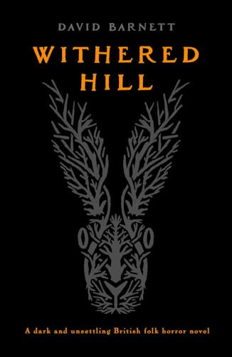 Withered Hill: A dark and unsettling British folk horror novel