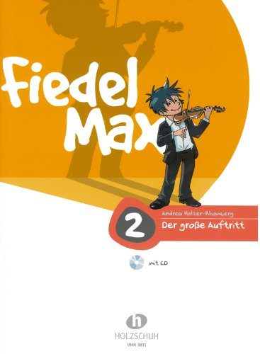 Der große Auftritt 2 Violine: Vorspielstücke aus der Reihe Fiedel-Max: Vorspielstücke zur Violinschule Fiedel-Max