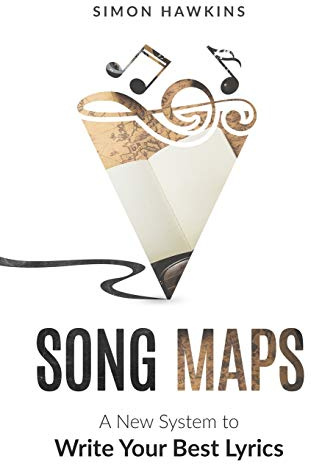 Song Maps: A New System to Write Your Best Lyrics