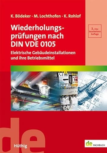 Wiederholungsprüfungen nach DIN VDE 0105: Elektrische Gebäudeinstallationen und ihre Betriebsmittel (de-Fachwissen)