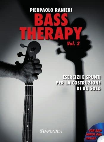 Bass therapy. Metodo. Ediz. per la scuola. Esercizi e spunti per la costruzione di un solo (Vol. 3)