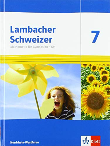 Lambacher Schweizer Mathematik 7 - G9. Ausgabe Nordrhein-Westfalen: Schulbuch Klasse 7 (Lambacher Schweizer Mathematik G9. Ausgabe für Nordrhein-Westfalen ab 2019)