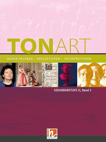 TONART Sekundarstufe II Band 2 (Ausgabe 2023), Schulbuch: Musik erleben - reflektieren - interpretieren (TONART: Musik erleben - reflektieren - interpretieren)