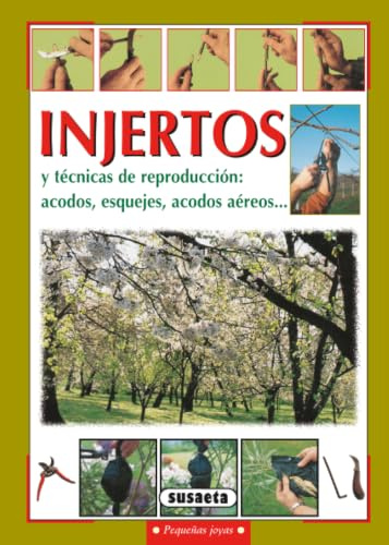 Injertos y técnicas de reproducción (Pequeñas Joyas) (Spanish Edition)