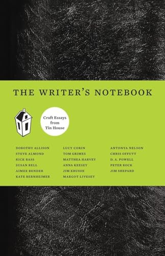 The Writer's Notebook: Craft Essays from Tin House