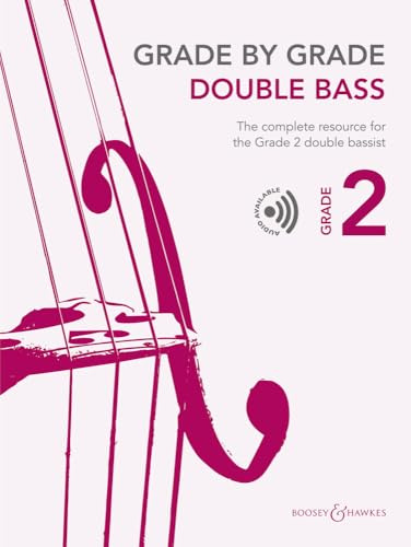 Grade by Grade - Double Bass Grade 2: The complete resource for the Grade 2 double bassist. Kontrabass und Klavier.