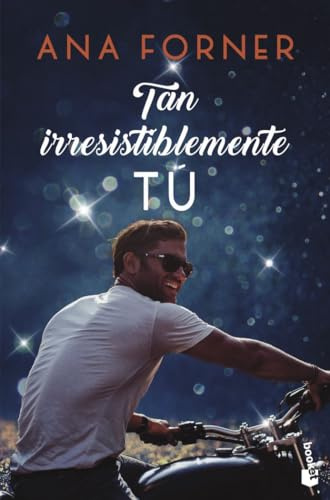 Tan irresistiblemente tú (Tan tú, tan nosotros, 1): Serie Tan tú, tan nosotros, 1 (Erótica)