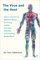 The Virus and the Host: How to Protect Yourself from Infectious Disease by Reducing Toxicity, Improving Immunity, and Minimizing Chronic Illness