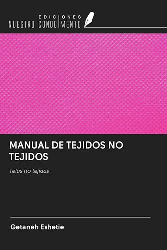 MANUAL DE TEJIDOS NO TEJIDOS: Telas no tejidas