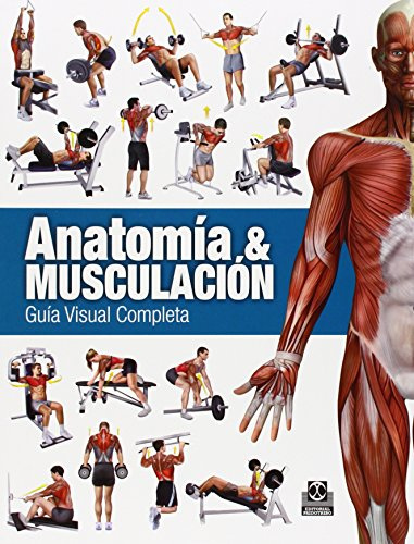 Anatomía & Musculación. Guía visual completa: 0027 (Deportes)