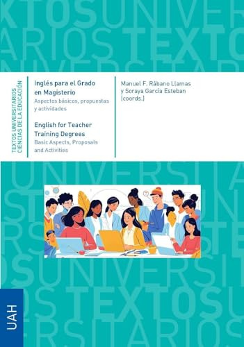 Inglés para el Grado en Magisterio: Aspectos básicos, propuestas y actividades (Textos Universitarios Ciencias de la Educación)